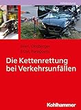 Die Kettenrettung bei Verkehrsunfällen