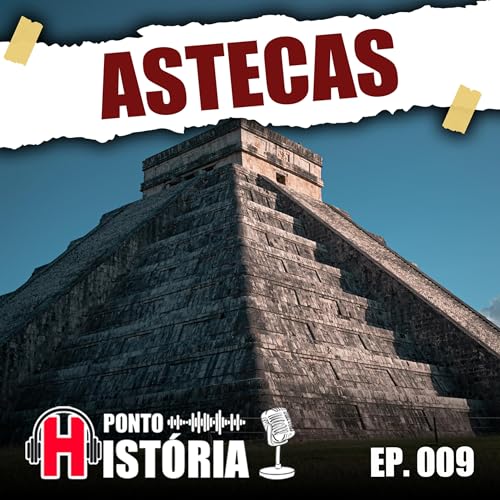 009 - Astecas