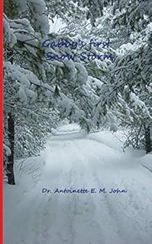 Paperback Gabby's First Snow Storm (The Adventures of Gabby) Book