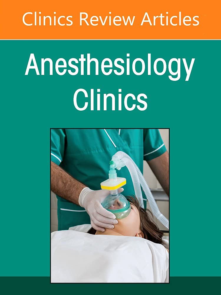 Orthopedic Anesthesiology, An Issue of Anesthesiology Clinics (Volume 40-3)
