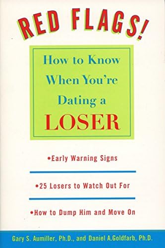 Red Flags: How to Know When You're Dating a Loser