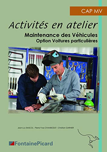 Activités en atelier Maintenance des véhicules CAP MV option voitures particulières