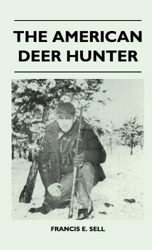 The American Deer Hunter by Francis E. Sell (2010-11-15)