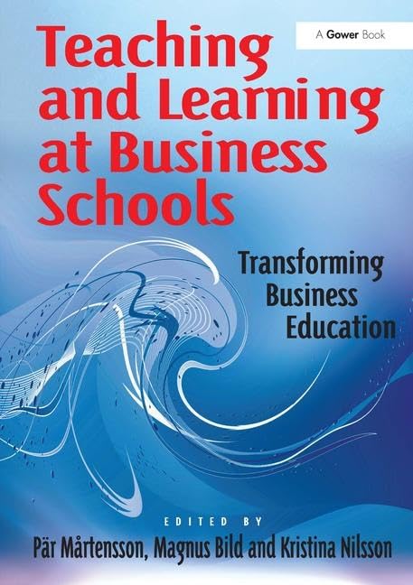 Buy Teaching and Learning at Business Schools: Transforming Business Education — BookShops.in