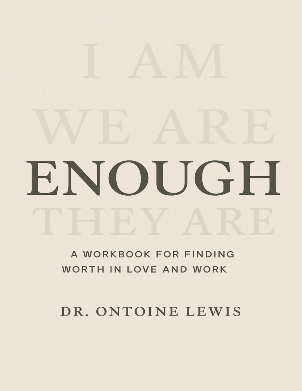 Enough: A workbook for finding worth in love and Work