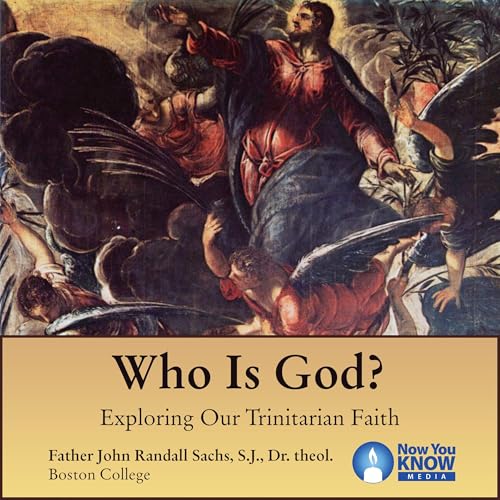 Who Is God? Exploring Our Trinitarian Faith Audiolibro Por John R. Sachs arte de portada