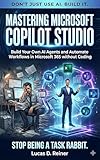 microsoft visual studio 2013 32 bit  Mastering Microsoft Copilot Studio: Build Your Own AI Agents and Automate Workflows in Microsoft 365 without Coding (Generative AI for Beginners Book 2) (English Edition)