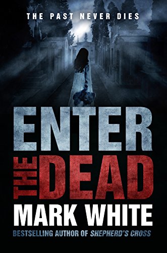 Enter The Dead: A supernatural thriller
