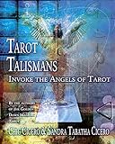 Tarot Talismans: Invoke the Angels of the Tarot