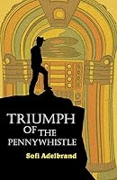 Triumph of the Pennywhistle 9381115311 Book Cover
