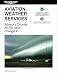 Aviation Weather Services (2015 Edition): FAA Advisory Circular 00-45G, Change 2 (FAA Handbooks series)