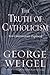 The Truth of Catholicism: Ten Controversies Explored
