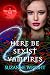 Here Be Sexist Vampires (The Deep In Your Veins Series Book 1)