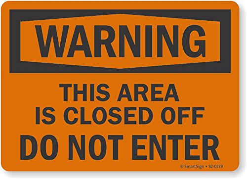 Letrero con texto en inglés "Advertencia esta área está cerrada, no entre" de SmartSign  Aluminio de 12 x 18 pulgadas