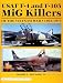 USAF F-4 and F-105 MiG Killers of the Vietnam War, 1965-1973 (Schiffer Military History Book)