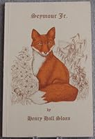 Seymour, Jr: A fox tail B0006F36R8 Book Cover