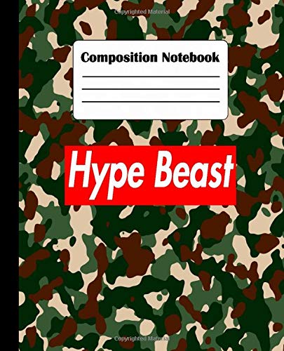 Composition Notebook Hype Beast: Swaggy Blank Lined Wide Ruled Paper Notebook | Cool Workbook for Teens Kids Students Boys for School Home College for Writing Notes