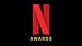 Netflix Awards