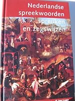 Nederlandse Spreekwoorden Spreuken En Zegswijzen 9027476896 Book Cover