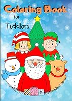 Coloring Book for Toddlers : Christmas Activity Pages for Children 1711223506 Book Cover