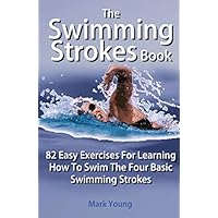 The Swimming Strokes Book