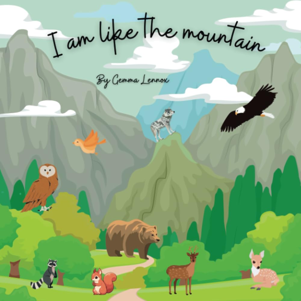 I Am Like The Mountain: Emotions and Affirmations for Toddlers (I Am Like The Mountain Series)