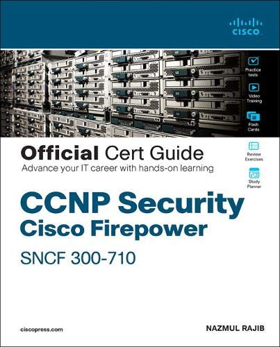 CCNP Security Cisco Firepower SNCF 300-710 Official Cert Guide