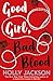 Good Girl, Bad Blood (A Good Girl’s Guide to Murder)