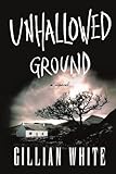  Unhallowed Ground: A Novel