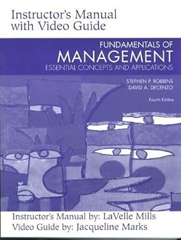 Fundamentals of Management, Essential Concepts and Applications, Instructor's Manual with Video Guid