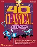 Top 40 Classical Fun Facts: Experience Music History through Articles, Dramatizations, Active Listening, Puzzles and more!
