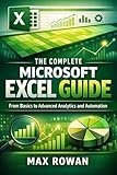  The Complete Microsoft Excel Guide: From Basics to Advanced Analytics and Automation (English Edition)