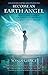 Produktbild Become an Earth Angel: Advice and Wisdom for Finding Your Wings and Living in Service