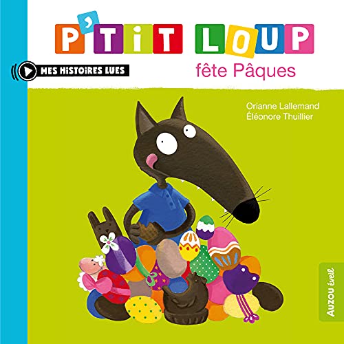 P’tit Loup fête Pâques (P'tit Loup)