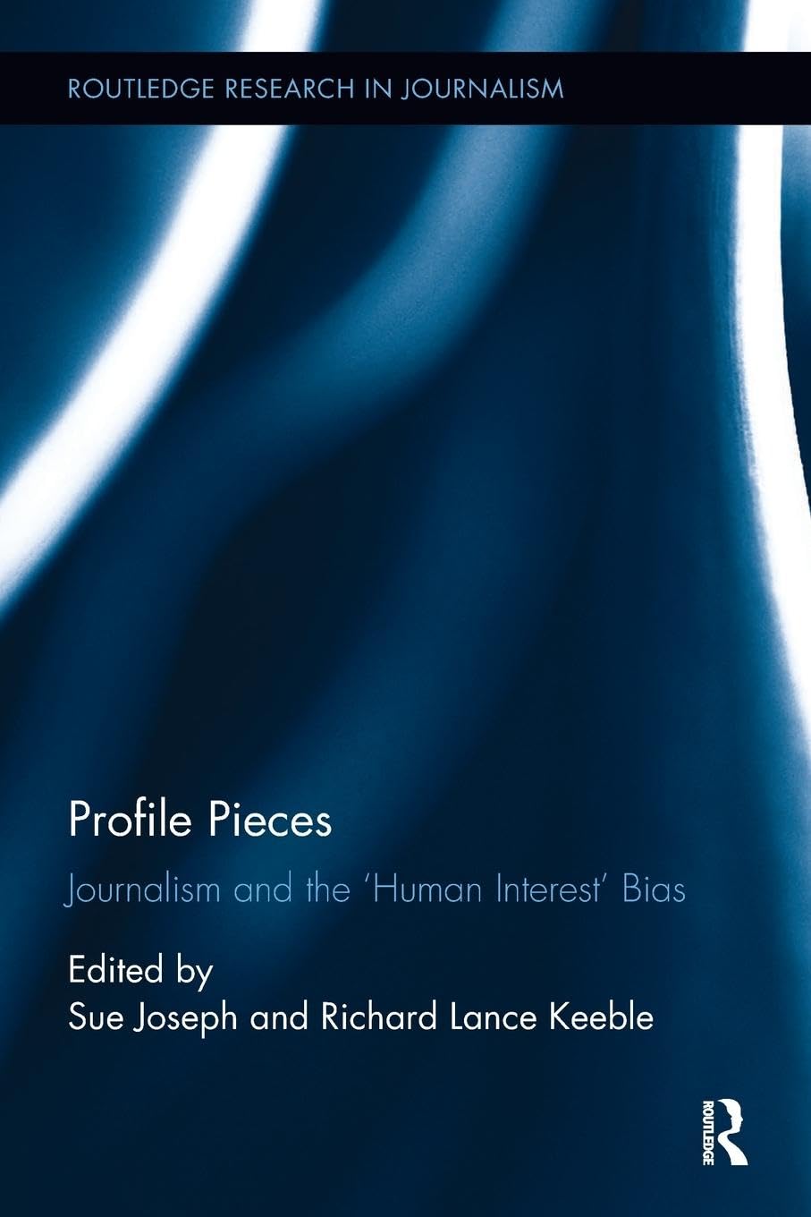 Profile Pieces (Routledge Research in Journalism)