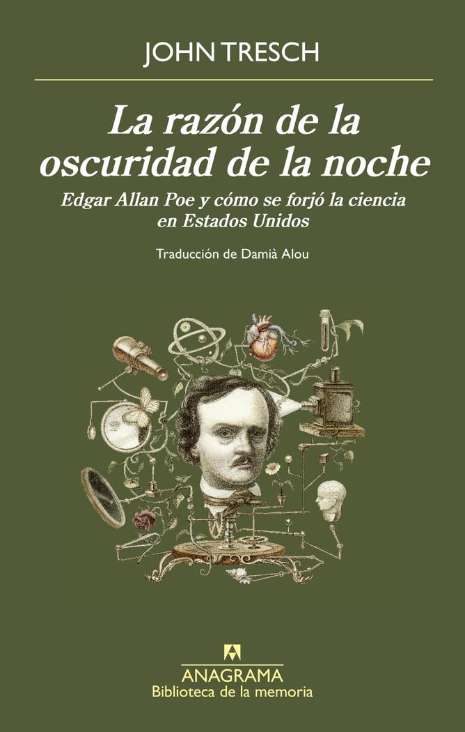 La razón de la oscuridad de la noche: Edgar Allan Poe y cómo se forjó la ciencia en Estados Unidos (Biblioteca de la memoria)