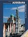 Produktbild Augsburg Immagini di una città: Natura, Storia, Fugger, Quartiere, Museo, Mozart, Puppenkiste (teatro delle marionette), Brecht, Architettura