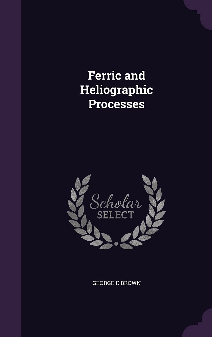 Ferric and Heliographic Processes