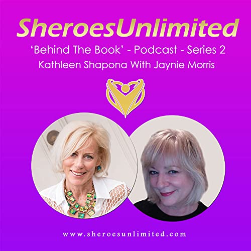 SheroesUnlimited Behind The Book Series #02 | Kathleen Shapona With Jaynie Morris