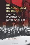 Global Great Depression and the Coming of World War II (United States in the World)