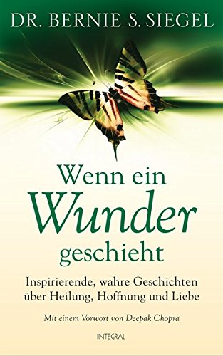Wenn ein Wunder geschieht: Inspirierende, wahre Geschichten über Heilung, Hoffnung und Liebe Wenn ein Wunder geschieht: Inspirierende, wahre Geschichten über Heilung, Hoffnung und Liebe