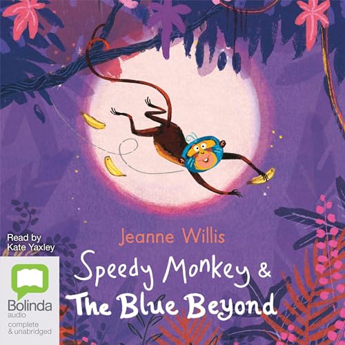 Speedy Monkey &amp;amp; The Blue Beyond by Jeanne Willis episode artwork