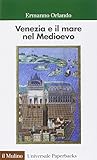 Venezia e il mare nel Medioevo