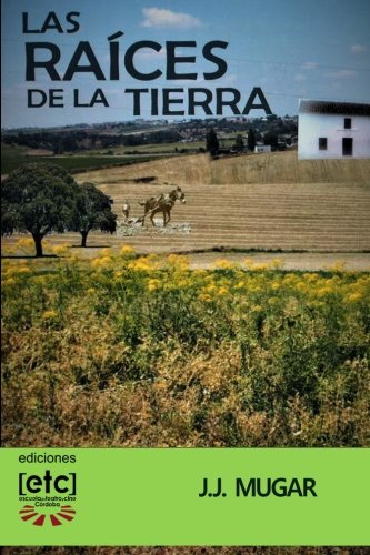 Las Raíces de la Tierra: La aventura de los colonos