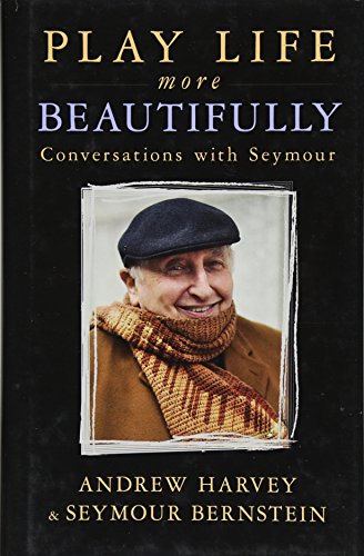 Play Life More Beautifully: Conversations With Seymour