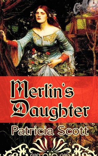 Amazon | Merlin's Daughter | Scott, Patricia | Fantasy, Futuristic & Ghost