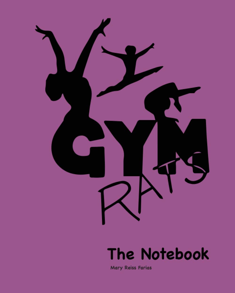 Gym Rats: The Notebook 1: Gym Rats Gymnastics Book Series