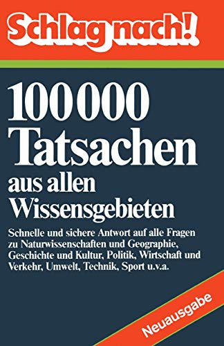 Preisvergleich Produktbild Schlag nach!: 100000 Tatsachen aus allen Wissensgebieten