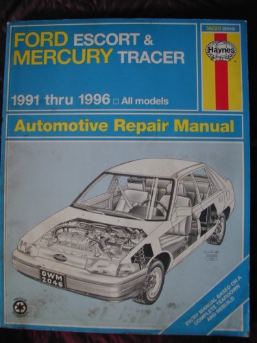 Ford Escort & Mercury Tracer Automotive Repair Manual: All Ford Escort & Mercury Tracer Models : 1991 Through 1996 (Haynes Auto Repair Manuals Series)