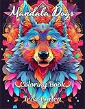 Mandala Art Dogs: A Serene Mandala Art Coloring Journey for Teens and Adult Dog lovers: Adult Coloring book of Dogs in mandala art style suitable for ... focus and relaxation (Mandala Coloring Books) - Iris Azalea 